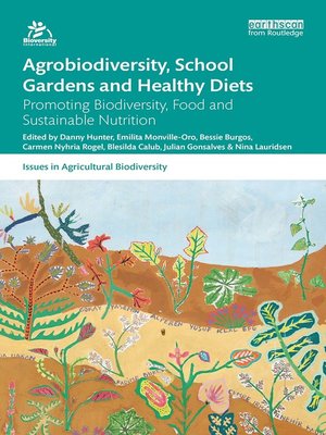 cover image of Agrobiodiversity, School Gardens and Healthy Diets